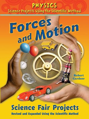 cover image of Forces and Motion Science Fair Projects, Revised and Expanded Using the Scientific Method